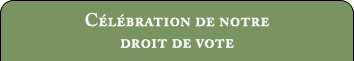 Célébration de notre droit de vote