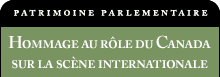 Patrimoine parlementaire : hommage au rôle du Canada sur la scène internationale